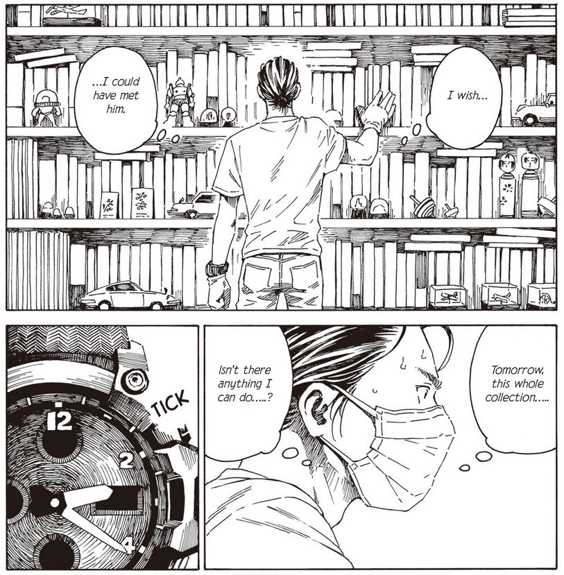 A secondhand bookseller is standing in front of a bookcase filled with books and plastic models, wishing he could've met the owner of it before he had died. The next panel has him thinking that tomorrow this collection will be gone.